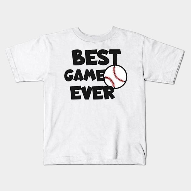 Best game ever Baseball Kids T-Shirt by maxcode